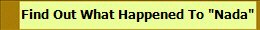 Find Out What Happened To "Nada"
